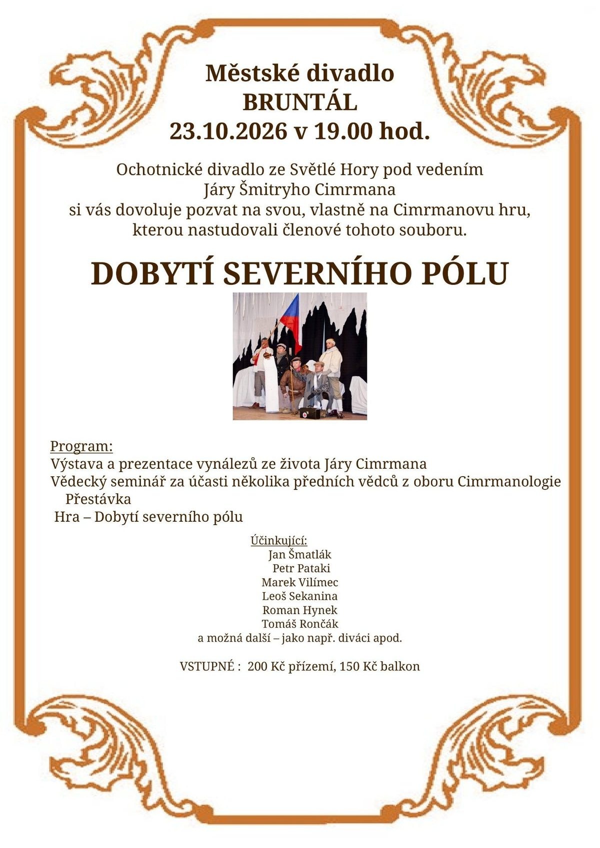 DOBYTÍ SEVERNÍHO PÓLU  Městské divadlo Bruntál
